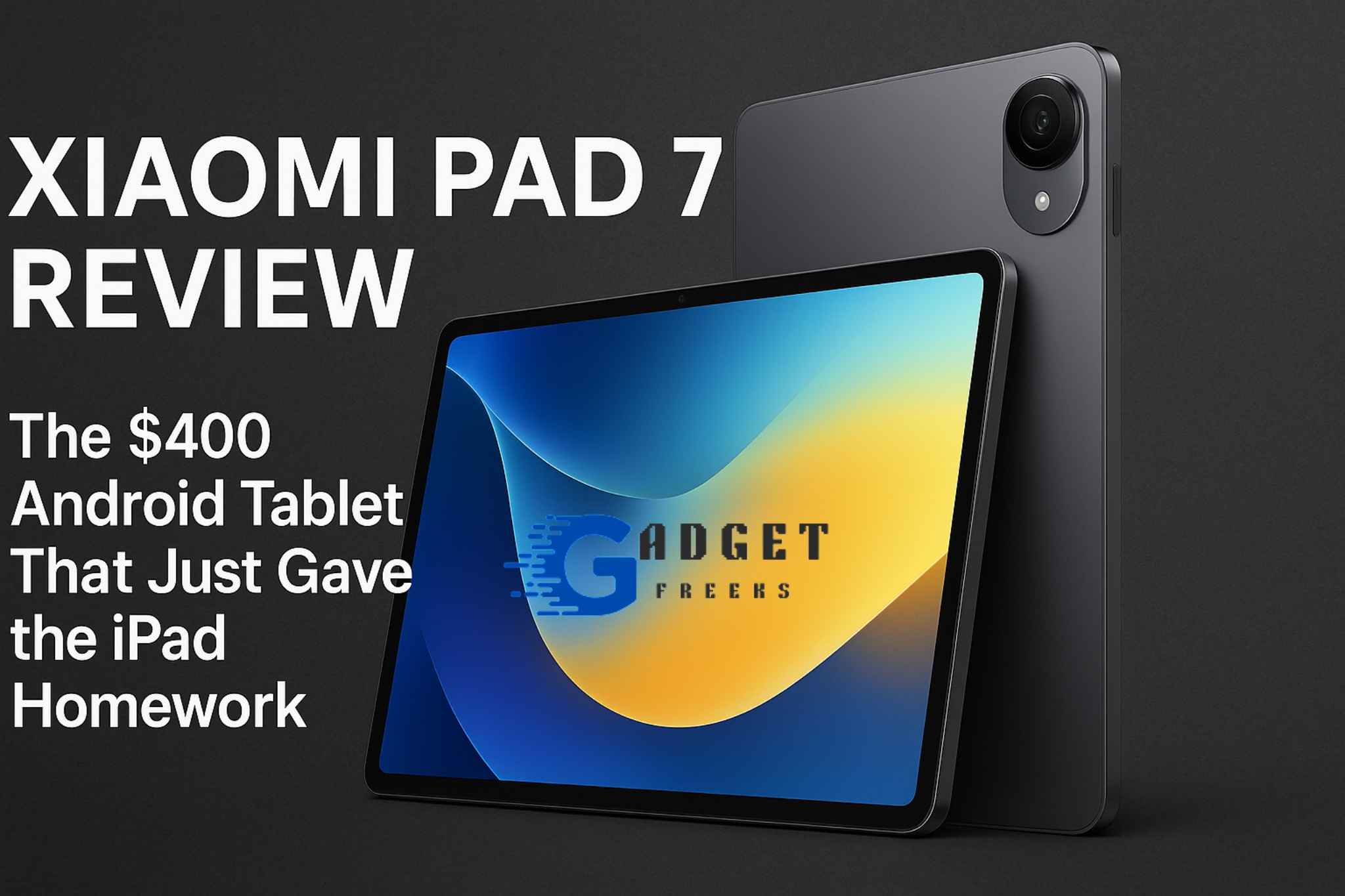 Xiaomi Pad 7 Review: The $400 Android Tablet That Just Gave the iPad Homework